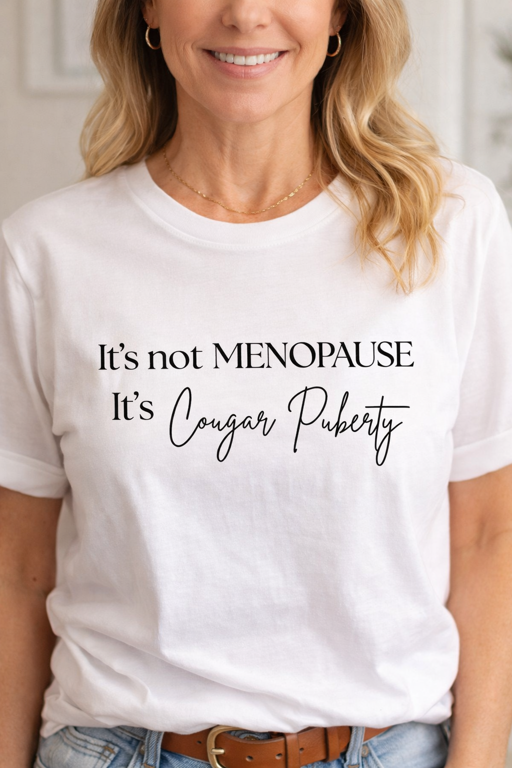 It's Not Menopause- It's Cougar Puberty